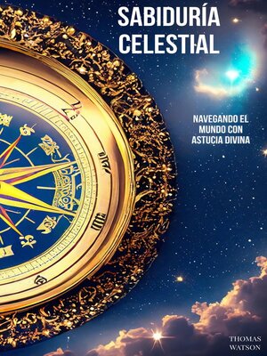 cover image of Sabiduría Celestial Navegando el Mundo con Astucia Divina